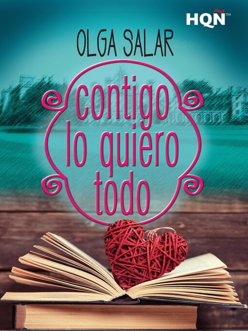 Title details for Contigo lo quiero todo by Olga Salar - Available